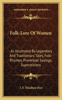 Folk-Lore of Women