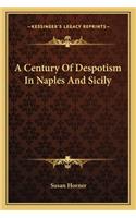 Century of Despotism in Naples and Sicily