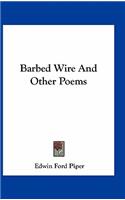 Barbed Wire and Other Poems