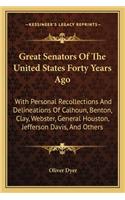 Great Senators of the United States Forty Years Ago
