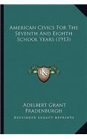 American Civics for the Seventh and Eighth School Years (1913)