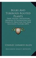 Bulbs And Tuberous-Rooted Plants