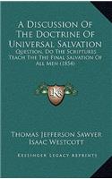A Discussion of the Doctrine of Universal Salvation