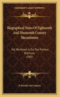 Biographical Notes Of Eighteenth And Nineteenth Century Mezzotinters
