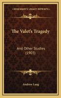 The Valet's Tragedy: And Other Studies (1903)