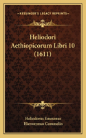 Heliodori Aethiopicorum Libri 10 (1611)