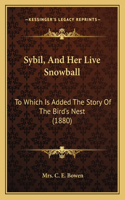 Sybil, And Her Live Snowball