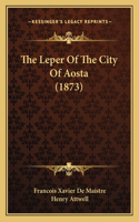 The Leper Of The City Of Aosta (1873)