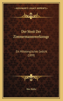 Der Streit Der Zimmermannswerkzeuge: Ein Mittelenglisches Gedicht (1899)