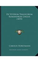 De Veterum Tragicorum Romanorum Lingua (1870)