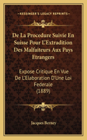De La Procedure Suivie En Suisse Pour L'Extradition Des Malfaiteurs Aux Pays Etrangers