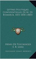 Lettres Politiques Confidentielles de M. de Bismarck, 1851-1858 (1885)
