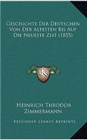 Geschichte Der Deutschen Von Der Altesten Bis Auf Die Neueste Zeit (1855)