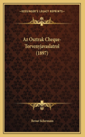 Az Osztrak Cheque-Torvenyjavaslatrol (1897)