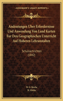 Andeutungen Uber Erfordernisse Und Anwendung Von Land Karten Fur Den Geographischen Unterricht Auf Hoheren Lehranstalten