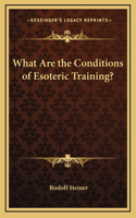What Are the Conditions of Esoteric Training?