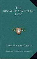 The Boom of a Western City