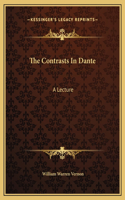 The Contrasts In Dante: A Lecture