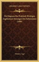 Die Diagnose Der Praktisch Wichtigen Angeborenen Storungen Des Farbensinnes (1899)