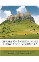 Library of Entertaining Knowledge, Volume 42