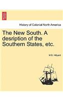 The New South. A desription of the Southern States, etc.