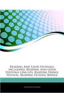 Articles on Reading and Leeds Festivals, Including: Reading and Leeds Festivals Line-Ups, Reading Fringe Festival, Reading Festival Bridge