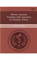 Poetic Cinema: Trauma and Memory in Iranian Films