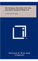 Pictorial History Of The Second World War, V5