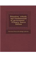 Education, Schools, and Fundamentals of Government