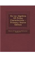 On Lie Algebras of Prime Characteristic - Primary Source Edition