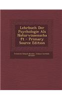 Lehrbuch Der Psychologie ALS Naturwissenschaft - Primary Source Edition