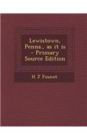 Lewistown, Penna., as It Is