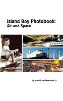 Island Boy Photobook: Air and Space