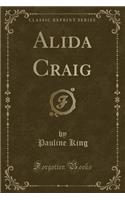 Alida Craig (Classic Reprint)