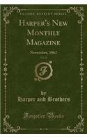 Harper's New Monthly Magazine, Vol. 25: November, 1862 (Classic Reprint): November, 1862 (Classic Reprint)