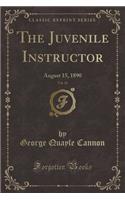 The Juvenile Instructor, Vol. 25: August 15, 1890 (Classic Reprint)