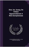 Diss. Iur. Inaug. de Ordine Opponendarum a Reis Exceptionum