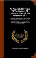 Annotated Revision Of The Statutes Of Louisiana Through The Session Of 1915