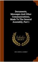 Documents, Messages And Other Communications, Made To The General Assembly, Part 1