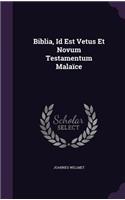 Biblia, Id Est Vetus Et Novum Testamentum Malaïce