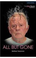 All But Gone: (Modern Plays)