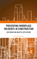 Preventing Workplace Incidents in Construction