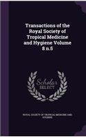 Transactions of the Royal Society of Tropical Medicine and Hygiene Volume 8 N.5