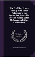 Conkling Prosch Family With Some Reference to the Dotter, Roe, Reynolds, Brooks, Mapes, Elder, McCarver and Other Connections