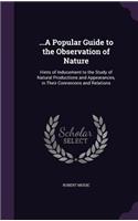 ...A Popular Guide to the Observation of Nature