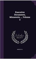 Executive Documents, Minnesota ..., Volume 2