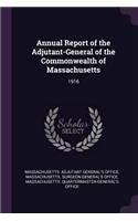 Annual Report of the Adjutant-General of the Commonwealth of Massachusetts: 1916