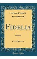 Fidelia: Romanzo (Classic Reprint)