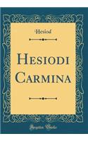 Hesiodi Carmina (Classic Reprint)