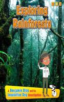 Exploring Rain Forests: A Benjamin Blog and His Inquisitive Dog Investigation(Exploring Habitats with Benjamin Blog and His Inquisitive Dog)